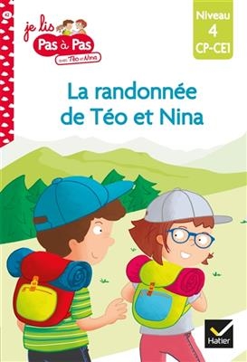 La randonnée de Téo et Nina : niveau 4, CP, CE1 - Isabelle Chavigny