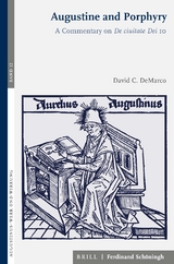 Augustine and Porphyry - David C. DeMarco