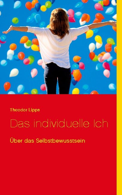 Das individuelle Ich - Theodor Lipps