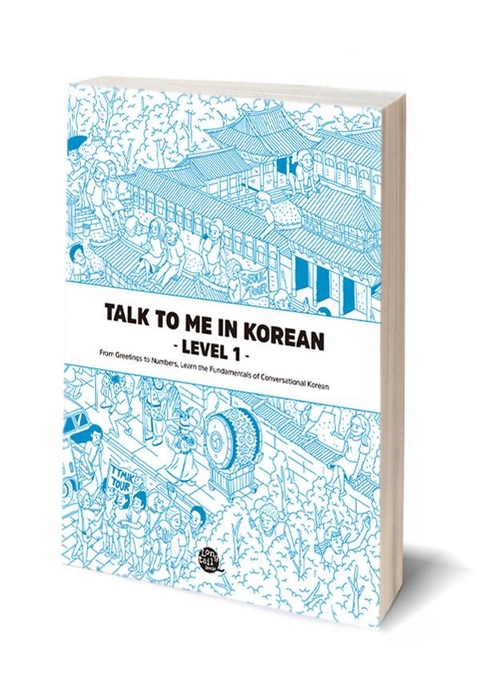 Talk To Me In Korean Level 1 (Downloadable Audio Files Included) - Talktomeinkorean Talktomeinkorean