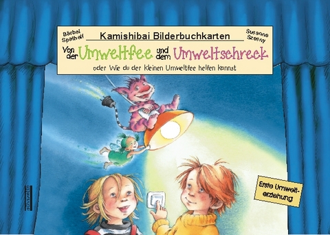 Von der Umweltfee und dem Umweltschreck, Kamishibai-Bilderbuch-Karten - Bärbel Spathelf