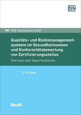 Qualitäts- und Risikomanagementsysteme im Gesundheitswesen und Konformitätsbewertung von Zertifizierungsstellen - 
