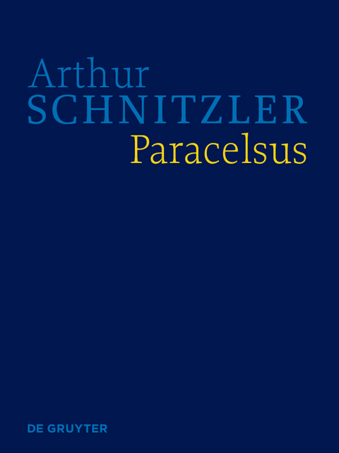 Arthur Schnitzler: Werke in historisch-kritischen Ausgaben / Paracelsus - 