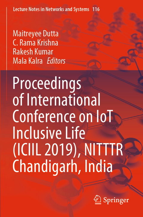 Proceedings of International Conference on IoT Inclusive Life (ICIIL 2019), NITTTR Chandigarh, India - 