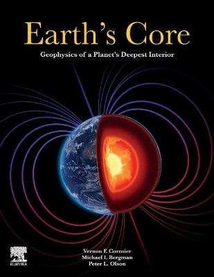 Earth's Core - Vernon F. Cormier, Michael I. Bergman, Peter L. Olson