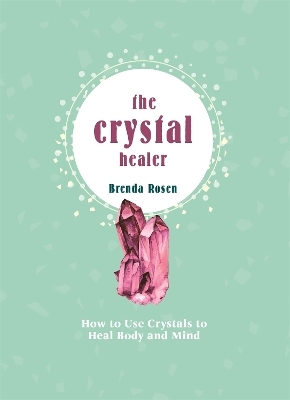 The Crystal Healer - Brenda Rosen