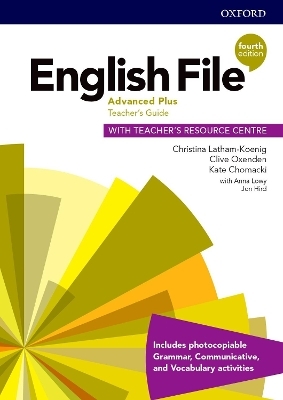 English File: Advanced Plus: Teacher's Guide with Teacher's Resource Centre