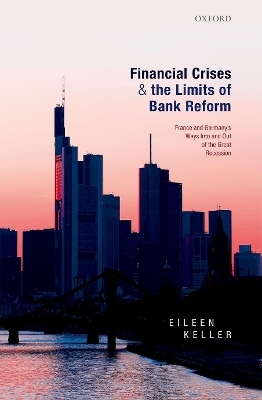 Financial Crises and the Limits of Bank Reform - Eileen Keller