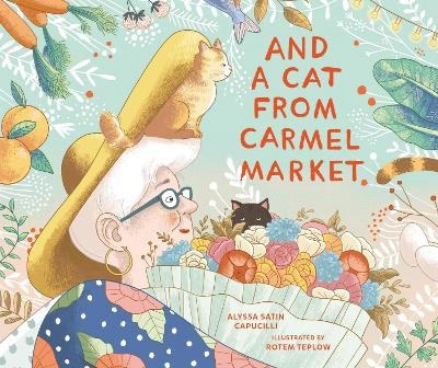 And a Cat from Carmel Market - Alyssa Satin Capucilli