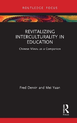 Revitalizing Interculturality in Education - Fred Dervin, Mei Yuan