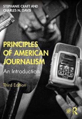 Principles of American Journalism - Stephanie Craft, Charles N. Davis