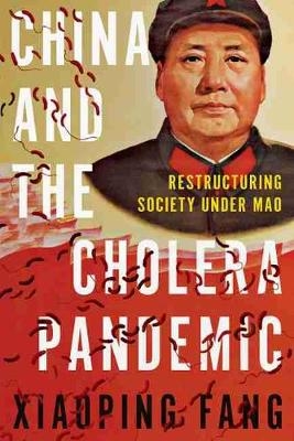 China and the Cholera Pandemic - Xiaoping Fang