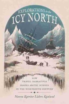 Explorations in the Icy North - Nanna Katrine Luders Kaalund