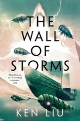 The Wall of Storms - Liu, Ken