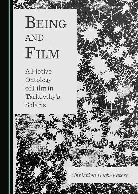 Being and Film - Christine Reeh-Peters