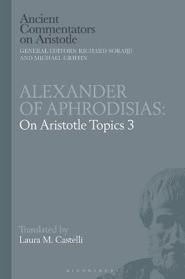 Alexander of Aphrodisias: On Aristotle Topics 3 - 