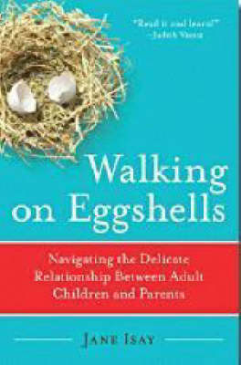 Walking on Eggshells -  Jane Isay