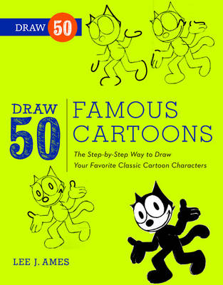 Draw 50 Famous Cartoons -  Lee J. Ames