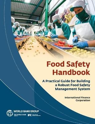 Food safety handbook -  World Bank,  International Finance Corporation