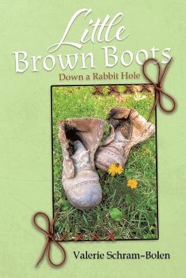 Little Brown Boots - Valerie Schram-Bolen