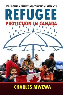 Refugee Protection in Canada - CHARLES MWEWA