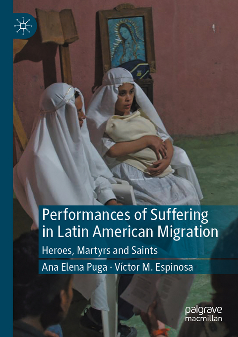 Performances of Suffering in Latin American Migration - Ana Elena Puga, Víctor Espinosa
