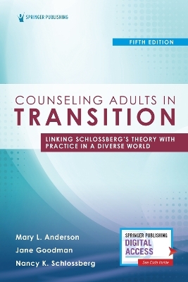 Counseling Adults in Transition, Fifth Edition - Mary Anderson, Jane Goodman, Nancy Schlossberg