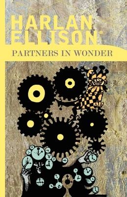 Partners in Wonder -  Harlan Ellison