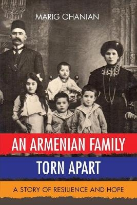 An Armenian Family Torn Apart - Marig Ohanian