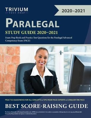 Paralegal Study Guide 2020-2021 -  Trivium Paralegal Exam Prep Team