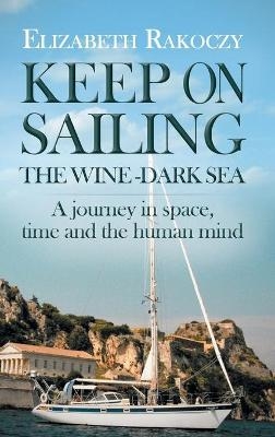 Keep On Sailing the Wine - Dark Sea - Elizabeth Rakoczy