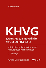 Kraftfahrzeug-Haftpflichtversicherungsgesetz KHVG - Michael Grubmann