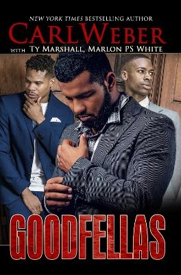 Goodfellas - Carl Weber, Ty Marshall, Marlon PS White