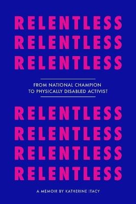 Relentless - Katherine Itacy