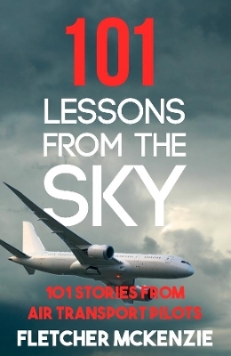 101 Lessons From The Sky - Fletcher McKenzie