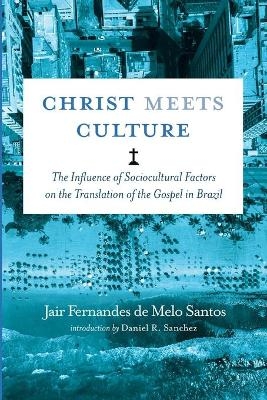 Christ Meets Culture - Jair Fernandes de Melo Santos
