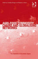 Agri-Food Commodity Chains and Globalising Networks - 