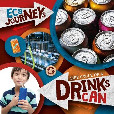 Life Cycle of a Drinks Can - Louise Nelson