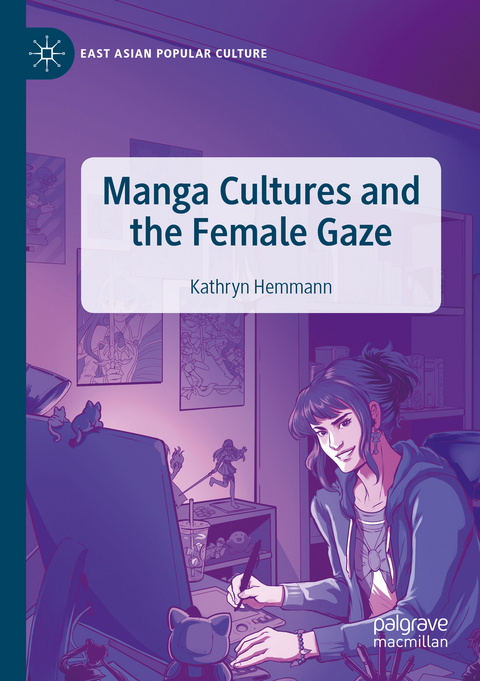 Manga Cultures and the Female Gaze - Kathryn Hemmann