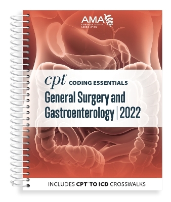 CPT Coding Essentials for General Surgery and Gastroenterology 2022 -  American Medical Association