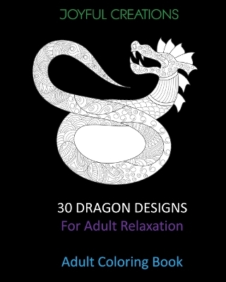 30 Dragon Designs For Adult Relaxation - Joyful Creations