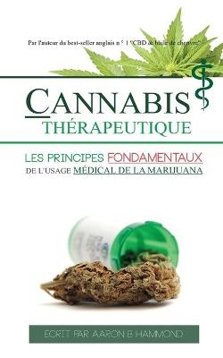 Cannabis Th�rapeutique - Aaron Hammond