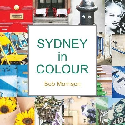 Sydney in Colour - Bob Morrison