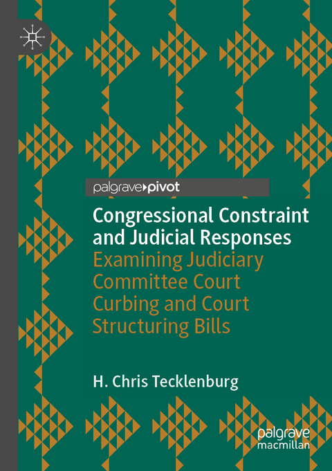 Congressional Constraint and Judicial Responses - H. Chris Tecklenburg