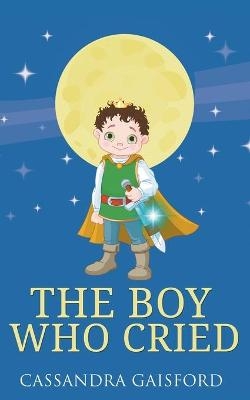 The Boy Who Cried - Cassandra Gaisford