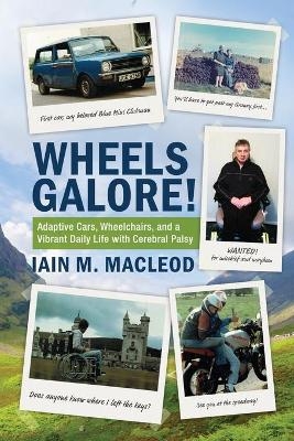 Wheels Galore! - Iain M MacLeod