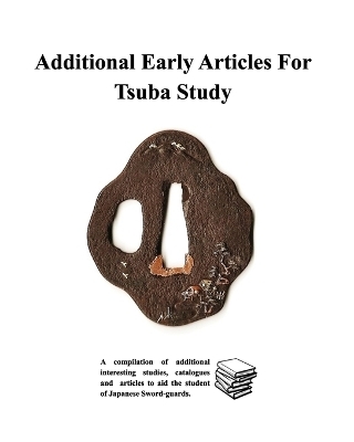 Additional Early Articles For Tsuba Study - Various Contributors