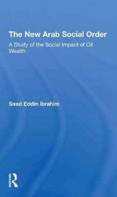 The New Arab Social Order - Saad E. Ibrahim