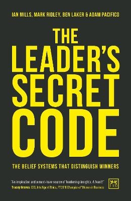 The Leader’s Secret Code - Ian Mills, Mark Ridley, Ben Laker, Adam Pacifico