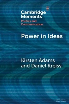 Power in Ideas - Kirsten Adams, Daniel Kreiss